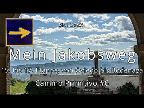 Camino del Norte und Camino Primitivo – mein Jakobsweg 2023 -Teil 6-