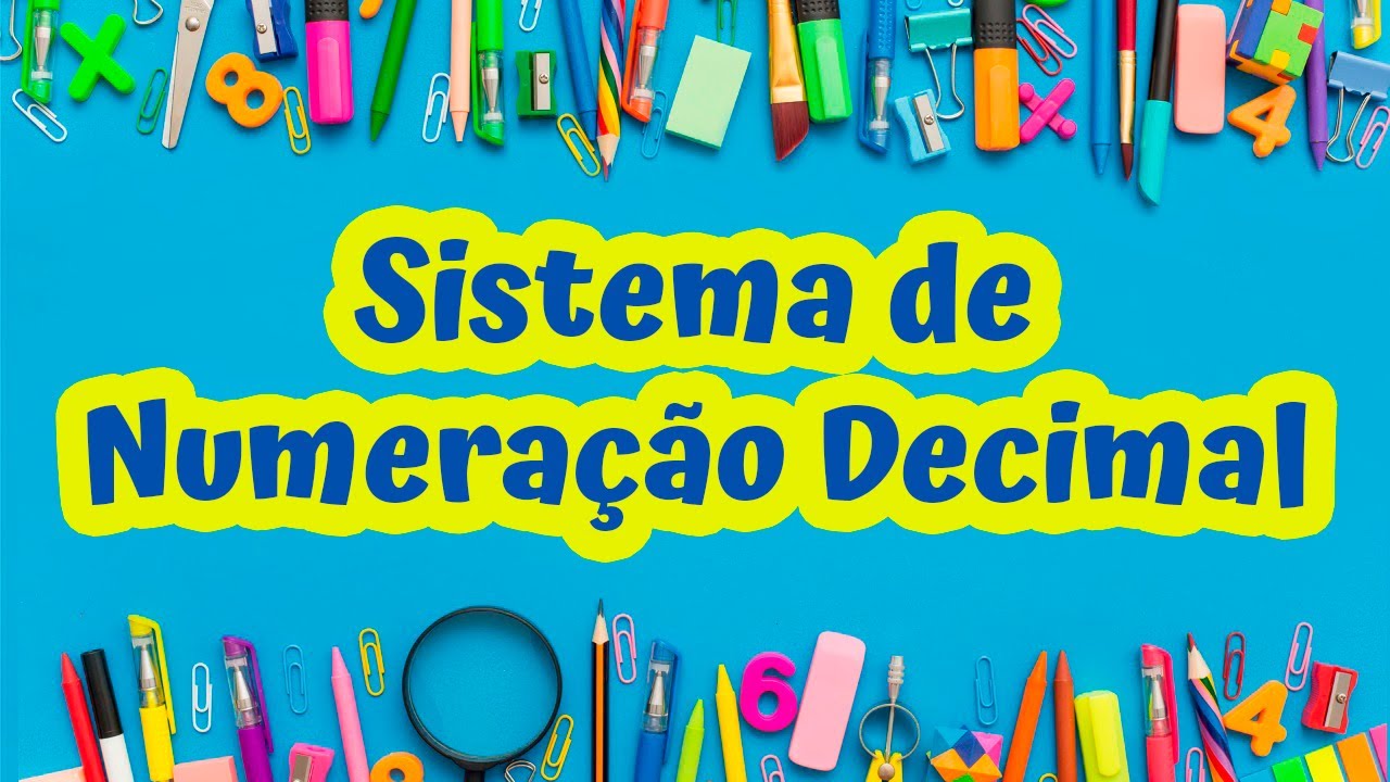 Sistema de Numeração Decimal