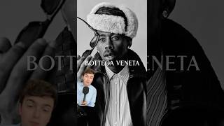 one thing about bottega is they’re gonna focus on CRAFT #fashion #bottegaveneta #tylerthecreator