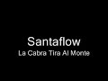 Santaflow La Cabra Tira Al Monte Letra