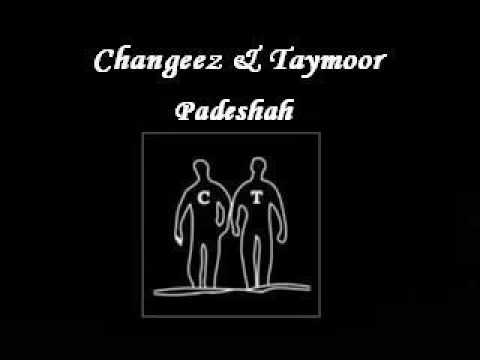 Changeez & Taymoor   Padeshah