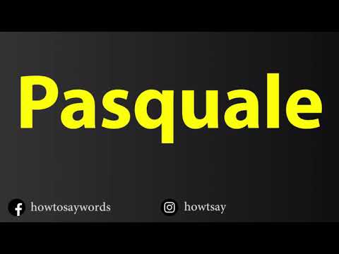 How To Pronounce Pasquale