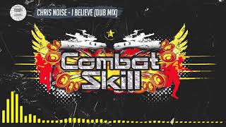 Chris Noise - "I Believe (Dub Mix)" | Combat Skill - SW7002 (A2)
