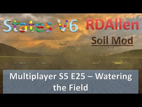 Farm Sim 15 Multiplayer States V6 E25 - Watering the Fields