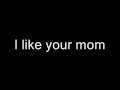 The Bouncing Souls- I like your mom