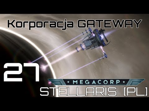 Stellaris GATEWAY (PL), Megacorp, cz.27 - czekamy na kryzys i ...