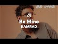 KAMRAD, Be Mine (Lyrics)