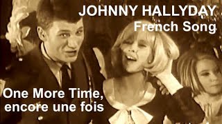 Johnny Hallyday &amp; Sylvie Vartan: One More Time, encore une fois- French Song (Fr/En Lyrics)