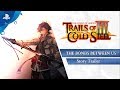 Trails of Cold Steel III: The Bonds Between Us - Gamescom 2019 Story Trailer | PS4