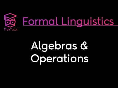 [Mathematical Linguistics] Algebras and Operations