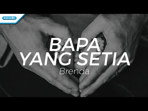 Bapa Yang Setia - Brenda (Official lyric video)