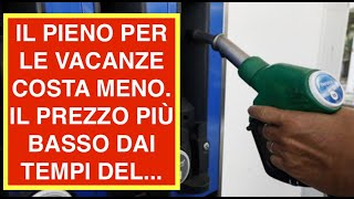 IL PIENO PER LE VACANZE COSTA MENO. IL PREZZO PIÙ BASSO DAI TEMPI DEL...