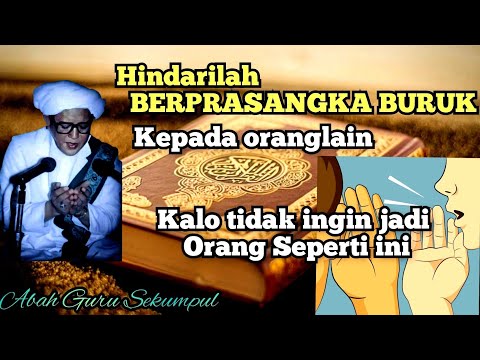 Bahaya Buruk Sangka || Abah Guru Sekumpul