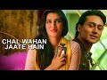 Chal Wahan Jaate Hain Tiger Shroff And Kriti Sanon