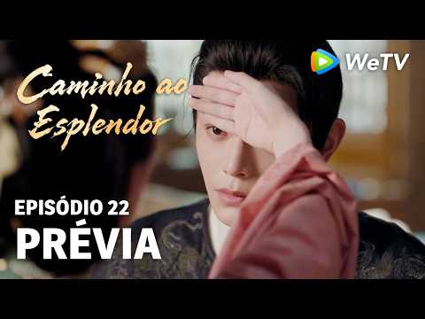 Caminho ao Esplendor EP22 | Prévia | Enfrentarei tudo com você | Ding Yuxi e Deng Enxi