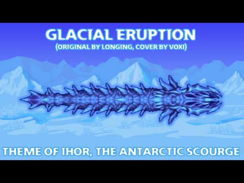 (Cover) Concept Terraria Calamity Mod Music: Glacial Eruption - Theme of Ihor, the Antarctic Scourge