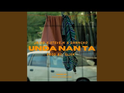 Unda Nan Ta (feat. Jaido, Steve.N & Danncho)