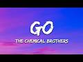 The Chemical Brothers Go Lyrics