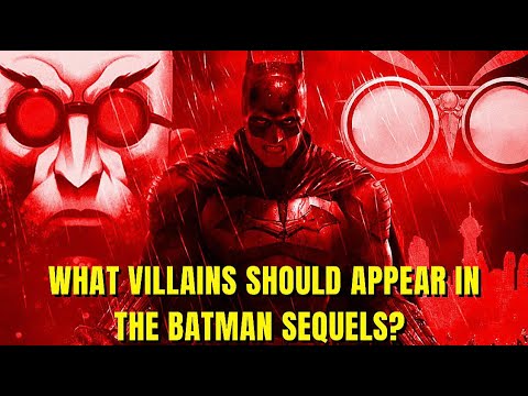 THE BATMAN SEQUEL IDEAS | WHICH VILLAINS SHOULD APPEAR NEXT?🦇 