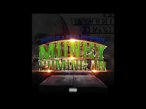 Reece loc - Money Coming In Feat Ren Da Heatmonsta