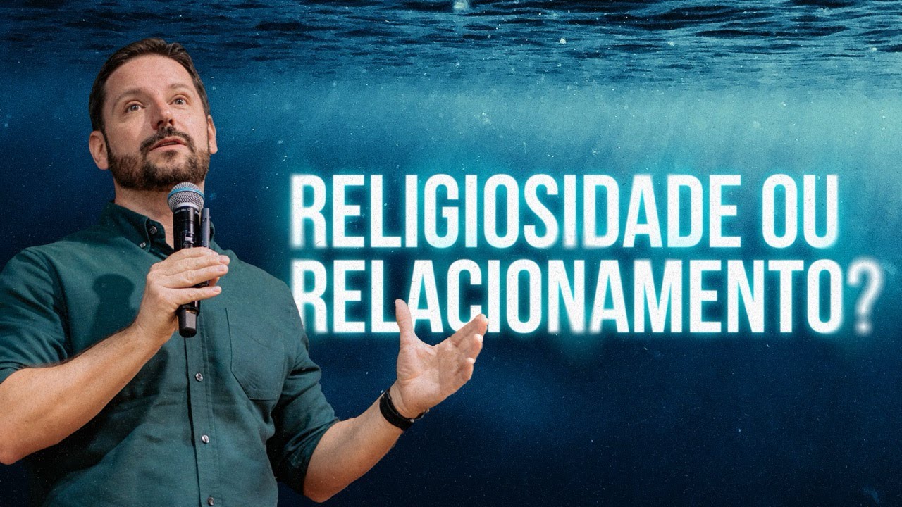 Religiosidade ou Relacionamento? - Tiago Mattes