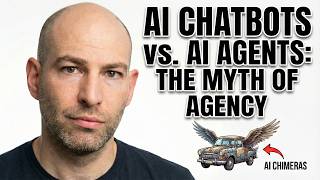 Chatbots ≠ Agents