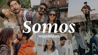 Majo y Dan - Somos (Videoclip Oficial)