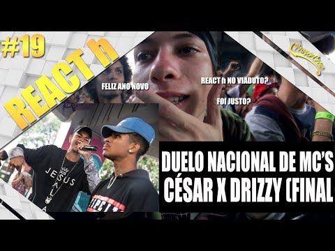 César [ES] vs Drizzy [MG] (Final) - DUELO DE MCS NACIONAL 2017  [ REACT h #19 / Análise ]