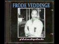 Frode Veddinge - viggo sælger hash for mor 