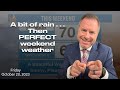 Scattered Showers Today Perfect Weather This Weekend Friday October 20 2023