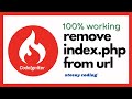 CodeIgniter Remove index.php From URL | 100% Working | Use .htaccess to remove index.php from URL