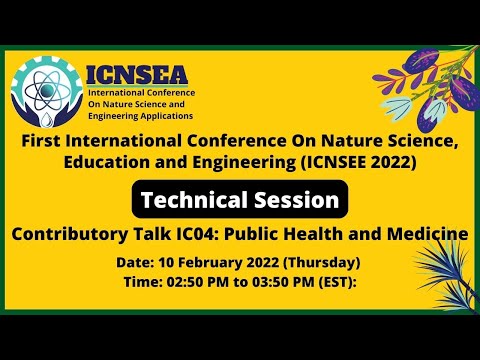 ICNSEE Technical Session, Contributory Talk IC04: Public Health and Medicine,10 February 2022 ICNSEA