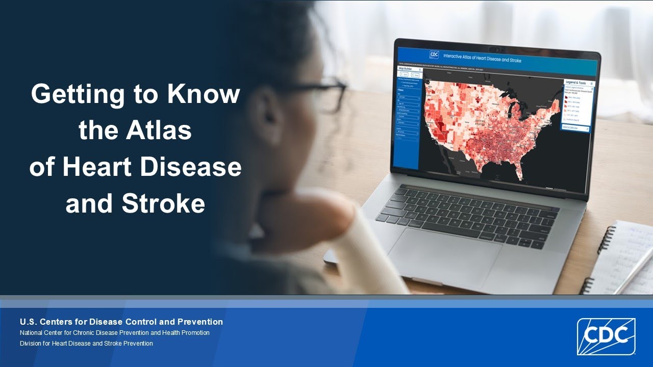 Overview of the Atlas of Heart Disease and Stroke
