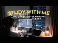🌃 LATE NIGHT STUDY WITH ME | 🎹 Calm Piano | 2-Hour Pomodoro 25/5