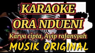 Download lagu Karaoke - Ora Ndueni | Ayip Rafansyah | Original mp3