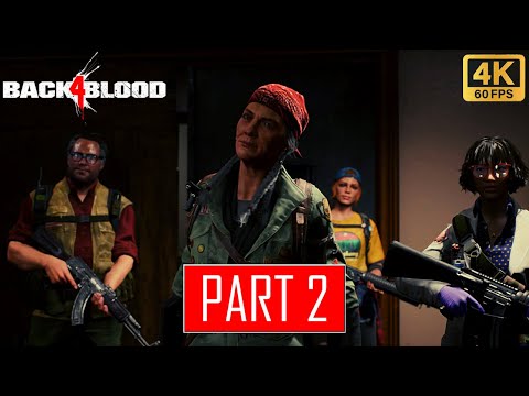 BACK 4 BLOOD Gameplay Walkthrough ACT 2 [4K 60FPS] - No Commentary