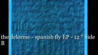 The Delorme - (spanish fly & strange psychosis) - 1993-94 12 " Side B