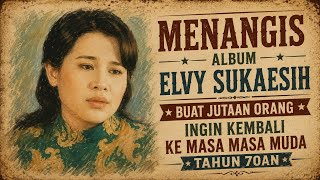 Download lagu NOSTALGIA ALBUM ELVY SUKAESIH JUTAAN ORANG INGIN KEMBALI KE MASA MASA MUDA LAGI TAHUN 70AN mp3 Download lagu NOSTALGIA ALBUM ELVY SUKAESIH JUTAAN ORANG INGIN KEMBALI KE MASA MASA MUDA LAGI TAHUN 70AN mp3