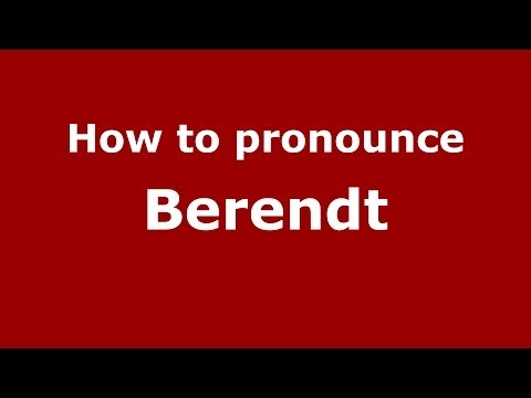 How to pronounce Berendt