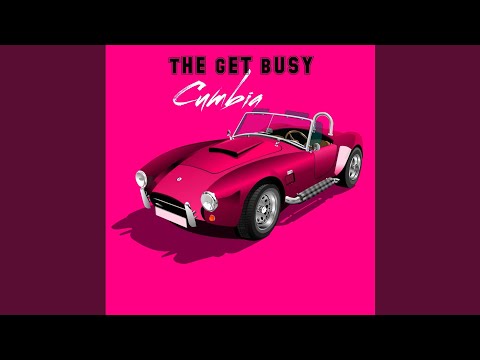 The Get Busy (Cumbia)
