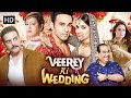 Veerey Ki Wedding Full Movie HD Pulkit Samrat Kriti Kharbanda Jimmy Sheirgill Romantic Comedy