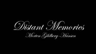 Distant Memories by Morten Gildberg-Hansen