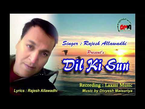 Rajesh Allawadhi Dil ki sun