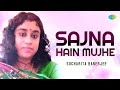 Sajna Hai Mujhe Sajna Ke Liye Sucharita Banerjee Hindi Cover Song Saregama Open Stage