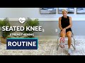 End Your Knee Pain With Seated Knee Strengthening Exercises