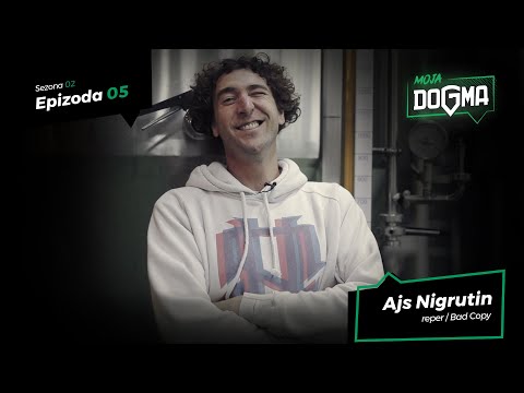 MOJA DOGMA s02e05 - Ajs Nigrutin