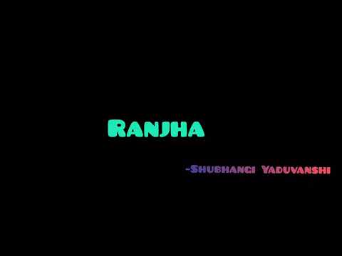 Shubhangi Nandkishor Yaduvanshi Ranjha d