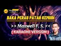 Baka Perau Patah Kemudi Maxwell Franklin Saran Karaoke Version