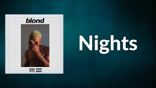 Frank Ocean - Nights  (Lyrics)
