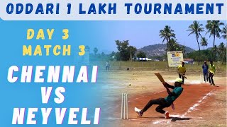 Cricket | Oddari 1 Lakh Tournament | Neyveli Vs Chennai | Day 3 Match 3 #ipl #tataipl #dhoni #jaddu